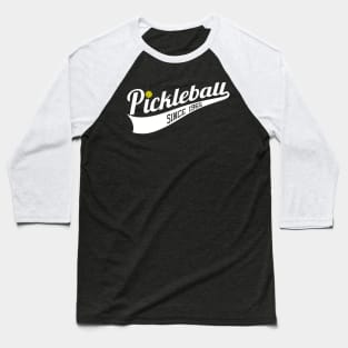 Pickleball Since 1965 T-Shirt Baseball T-Shirt